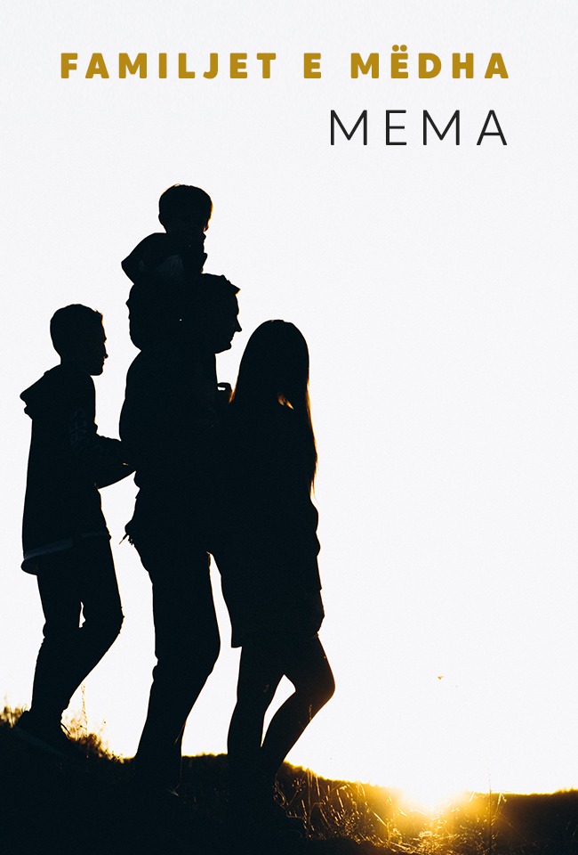 Familjet e mëdha-Mema