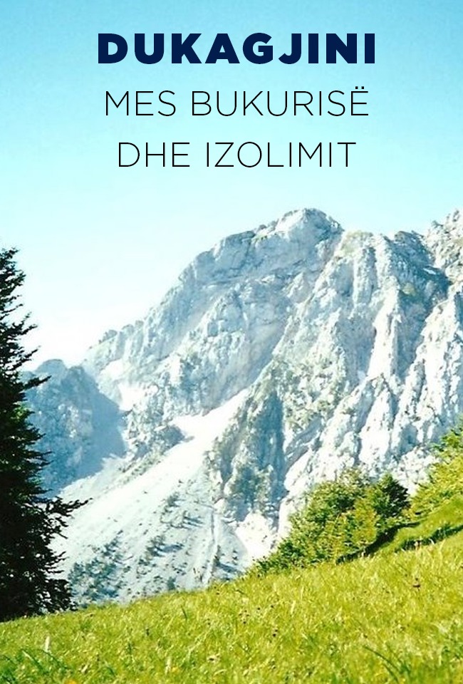 Dukagjini mes bukurisë dhe izolimit