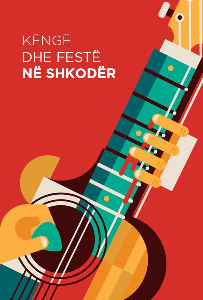 KËNGË DHE FESTË NË SHKODËR