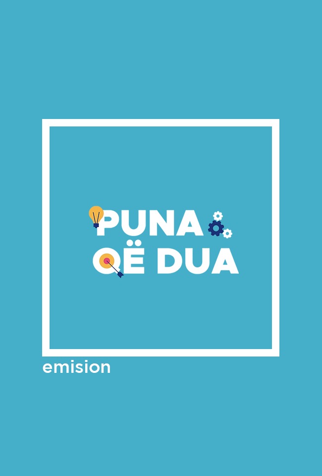 PUNA QË DUA